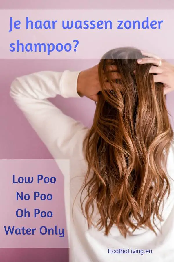 Haar wassen zonder shampoo, met alleen water, low poo of no poo.